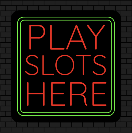 Play Slots Here Neon Acrylic Sign - 30 inches